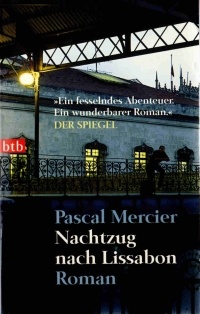 Pascal Mercier - Nachtzug nach Lissabon