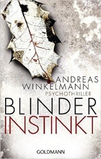 Андреас Винкельман - Blinder Instinkt