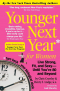  - Younger Next Year for Women: Live Strong, Fit, and Sexy - Until You're 80 and Beyond