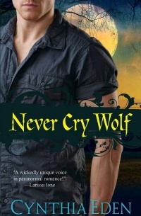 Cynthia Eden - Never Cry Wolf