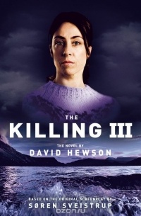 David Hewson - The Killing 3