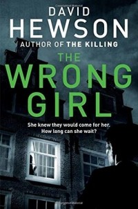 David Hewson - The Wrong Girl