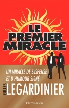 Gilles Legardinier - Le premier miracle