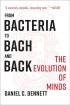 Daniel C. Dennett - From Bacteria to Bach and Back: The Evolution of Minds