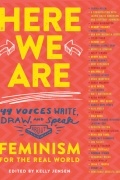  - Here We Are: Feminism for the Real World