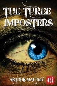 Arthur Machen - The Three Impostors