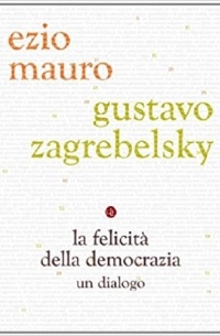 La felicità della democrazia. Un dialogo