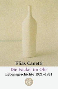Die Fackel Im Ohr: Lebensgeschichte 1921-1931
