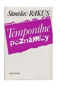 Stanislav Rakús - Temporálne poznámky