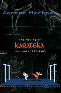 Jordan Mechner - The Making of Karateka: Journals 1982-1985