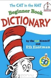 П. Д. Истмен - The Cat in the Hat Beginner Book Dictionary