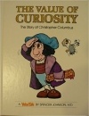 Spencer Johnson - The Value of Curiosity: The Story of Christopher Columbus