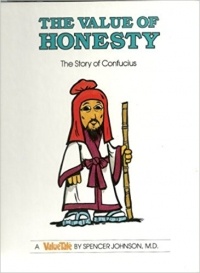 Spencer Johnson - The Value of Honesty: The Story of Confucius