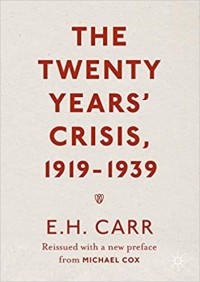 Эдуард Карр - The Twenty Years' Crisis, 1919-1939: Reissued with a new preface from Michael Cox