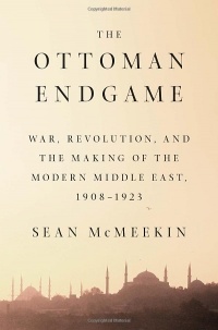 Шон МакМикин - The Ottoman Endgame: War, Revolution, and the Making of the Modern Middle East, 1908-1923