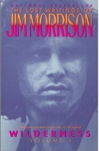 Jim Morrison - Wilderness: The Lost Writings of Jim Morrison. Volume 1