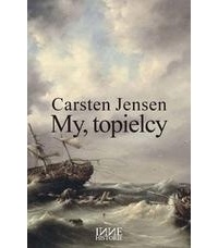 Carsten Jensen - My, topielcy