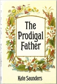 Kate Saunders - The Prodigal Father