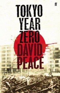 David Peace - Tokyo Year Zero