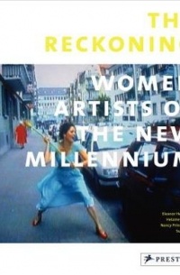  - The Reckoning: Women Artists of the New Millennium