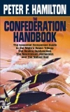 Peter F. Hamilton - The Confederation Handbook