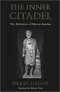 Pierre Hadot - The Inner Citadel: The Meditations of Marcus Aurelius