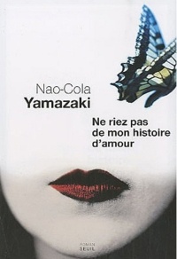 Ямадзаки Нао-Кола - Ne riez pas de mon histoire d'amour