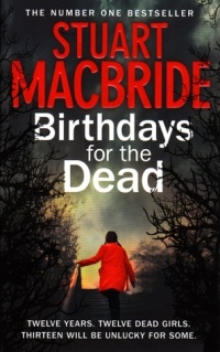 Stuart MacBride - Birthdays for the Dead