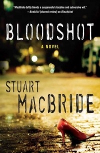 Stuart MacBride - Bloodshot