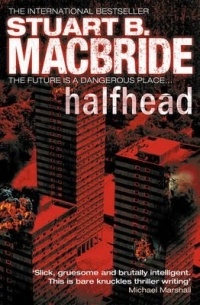 Stuart B. MacBride - Halfhead