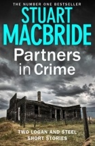 Stuart MacBride - Partners in Crime (сборник)
