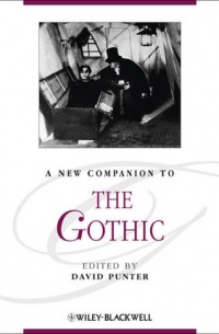 David Punter - Blackwell Companions to Literature and Culture: A New Companion to the Gothic