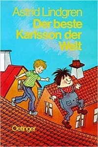 Astrid Lindgren - Der beste Karlsson der Welt
