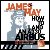 Джеймс Мэй - How to Land an A330 Airbus