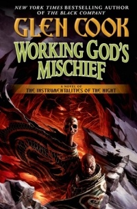 Glen Cook - Working God's Mischief
