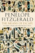 Penelope Fitzgerald - The Means of Escape