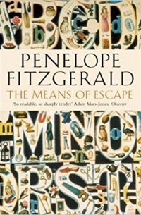 Penelope Fitzgerald - The Means of Escape