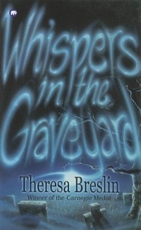 Theresa Breslin - Whispers in the Graveyard