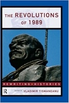 edited by Vladimir Tismaneanu - The Revolutions of 1989