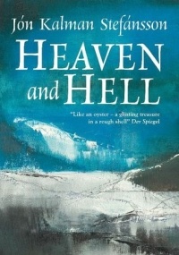 Jón Kalman Stefánsson - Heaven and Hell