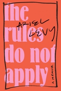 Ариэль Леви - The Rules Do Not Apply