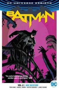 Том Кинг - Batman Vol. 2: I Am Suicide (Rebirth)