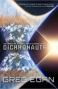 Greg Egan - Dichronauts