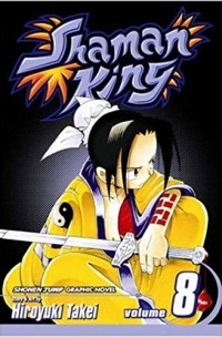 Hiroyuki Takei - Shaman King, Vol. 8: The Road to the Tao Stronghold