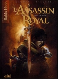  - L'Assassin royal, Tome 1 : Le Bâtard