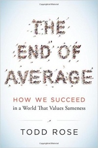 Тодд Роуз - The End of Average: How We Succeed in a World That Values Sameness