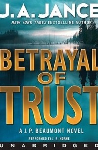 J. A. Jance - Betrayal of Trust