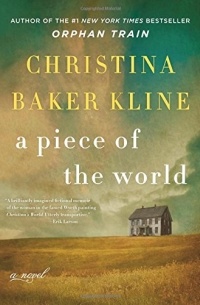 Christina Baker Kline - A Piece of the World