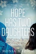 Monia Mazigh - Hope Has Two Daughters