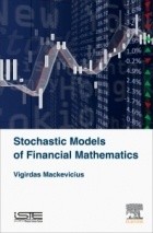 Vigirdas Mackevičius - Stochastic Models of Financial Mathematics